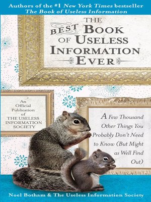 cover image of The Best Book of Useless Information Ever
